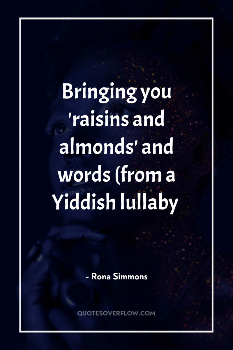 Bringing you 'raisins and almonds' and words (from a Yiddish...