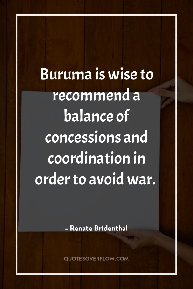 Buruma is wise to recommend a balance of concessions and...