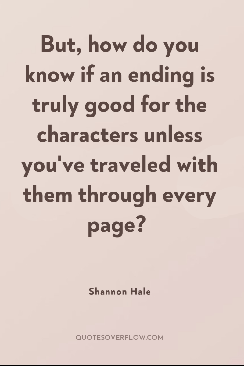 But, how do you know if an ending is truly...