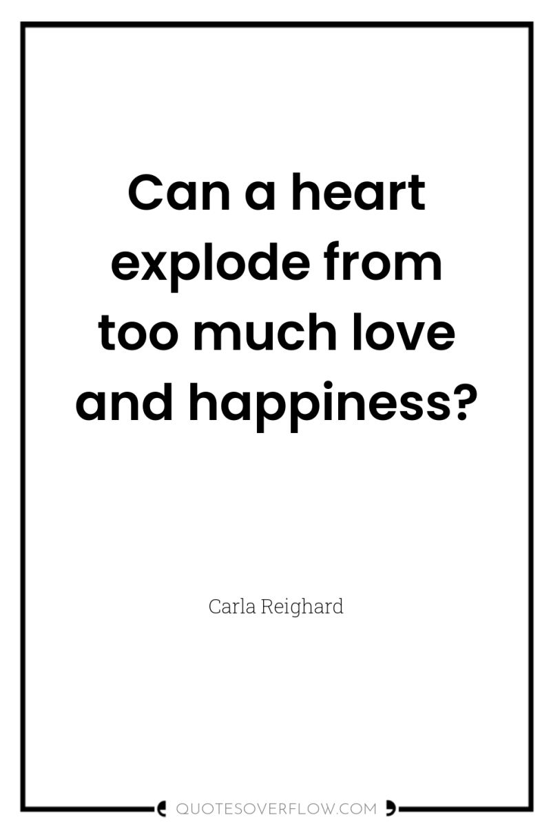 Can a heart explode from too much love and happiness? 