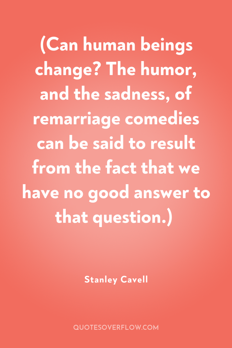 (Can human beings change? The humor, and the sadness, of...