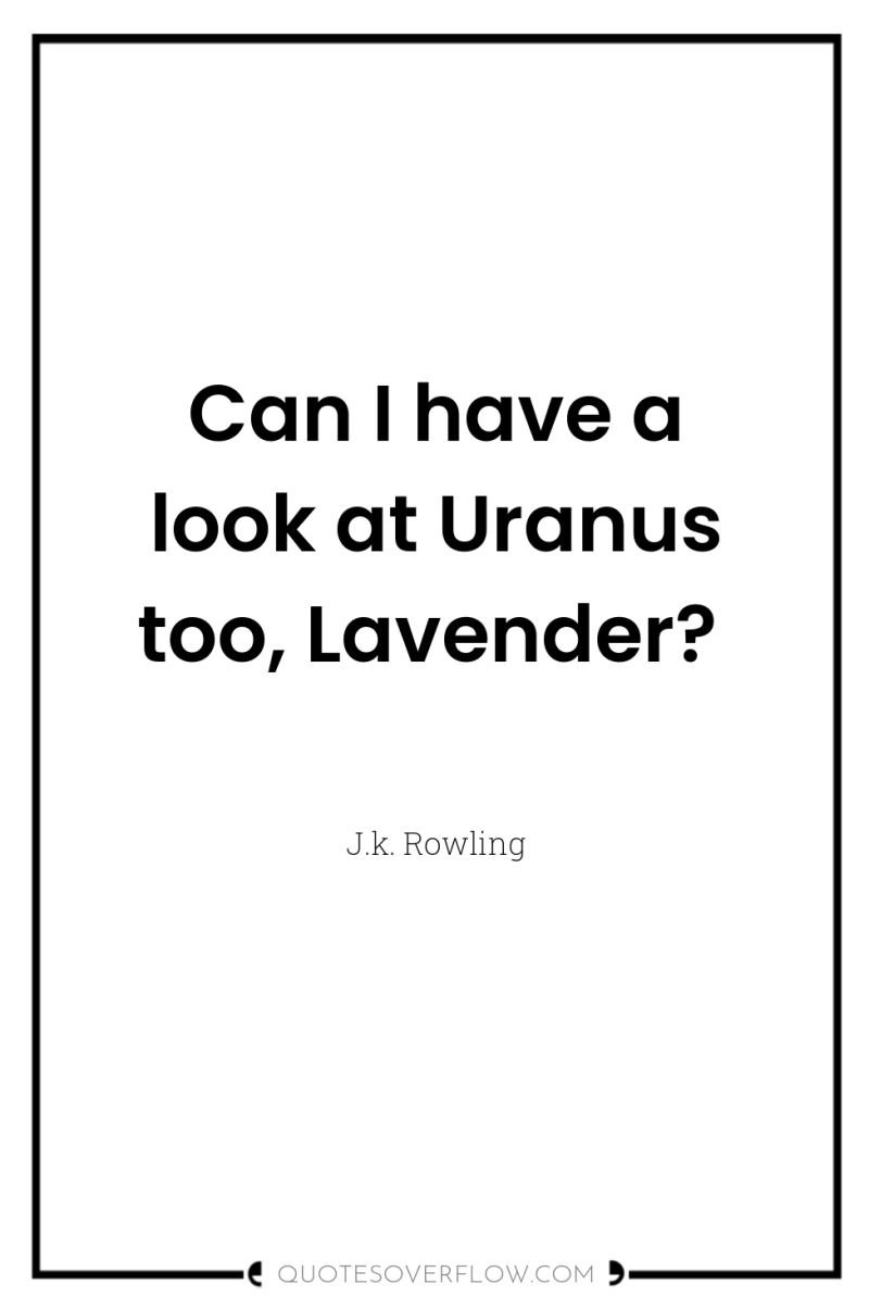 Can I have a look at Uranus too, Lavender? 