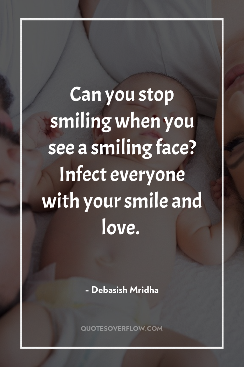 Can you stop smiling when you see a smiling face?...