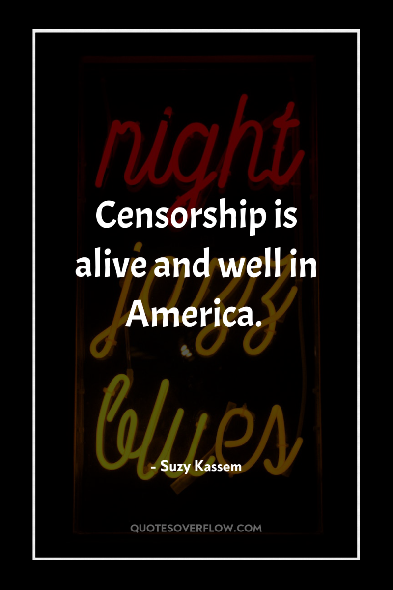 Censorship is alive and well in America. 