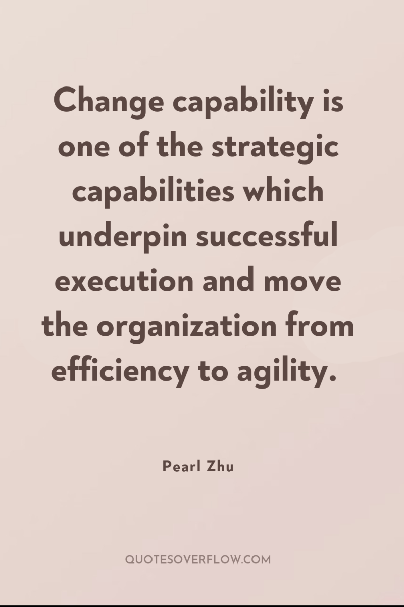 Change capability is one of the strategic capabilities which underpin...