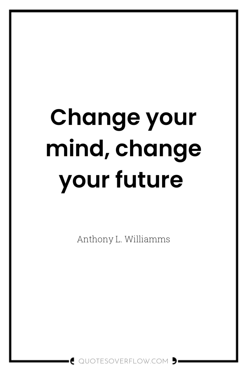 Change your mind, change your future 