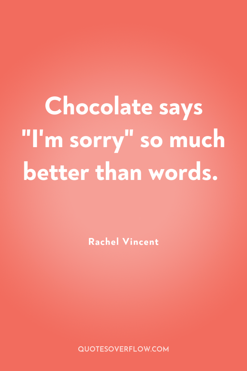 Chocolate says 