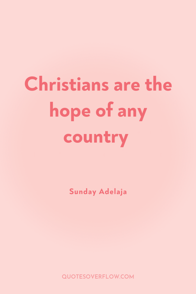 Christians are the hope of any country 