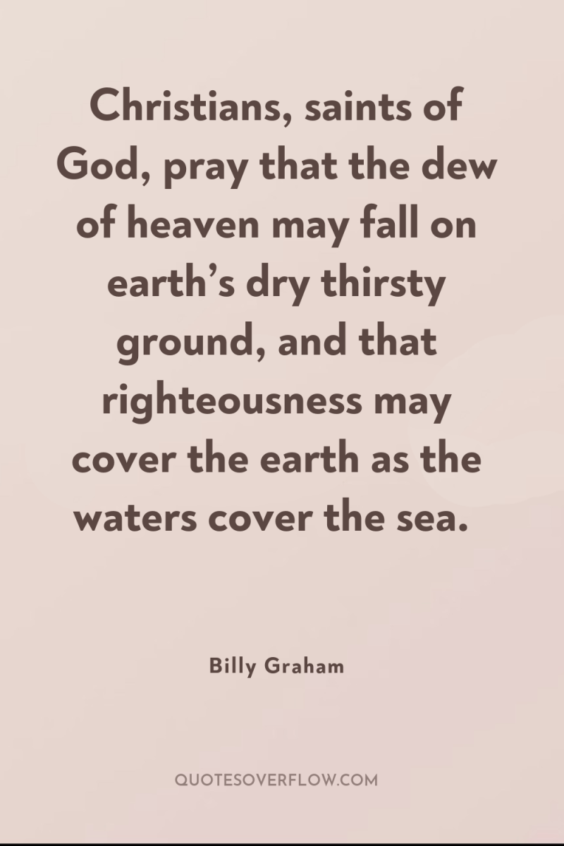 Christians, saints of God, pray that the dew of heaven...