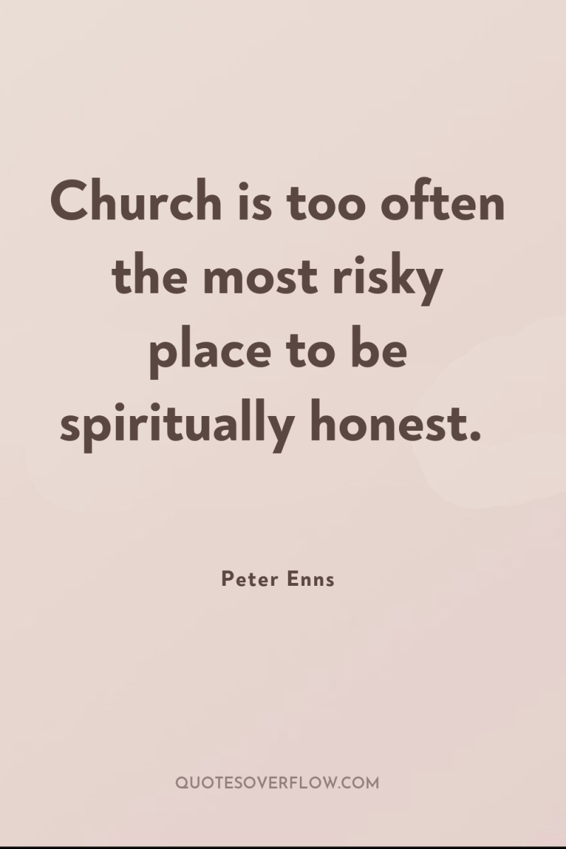 Church is too often the most risky place to be...
