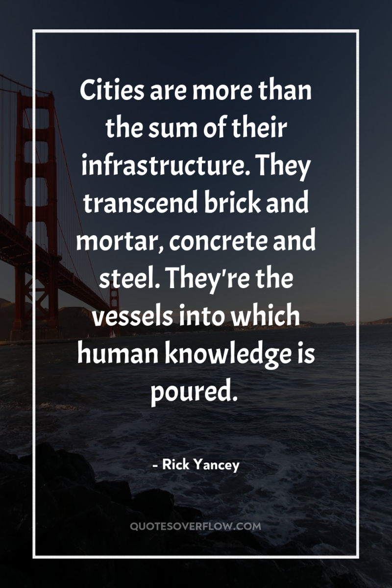 Cities are more than the sum of their infrastructure. They...