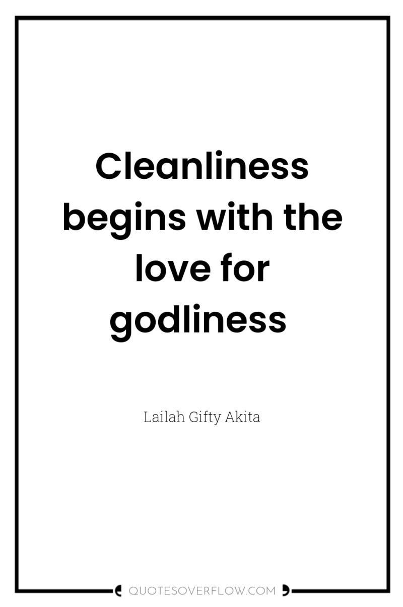 Cleanliness begins with the love for godliness 