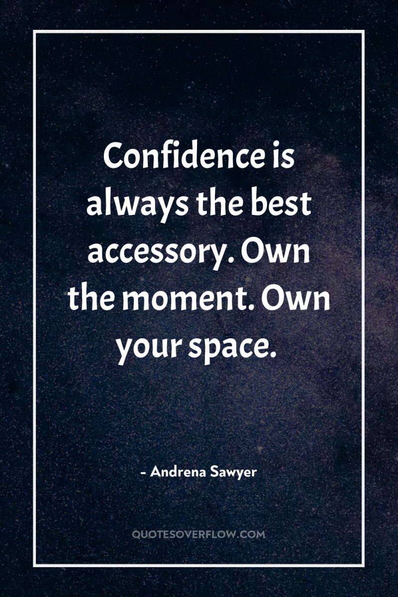 Confidence is always the best accessory. Own the moment. Own...