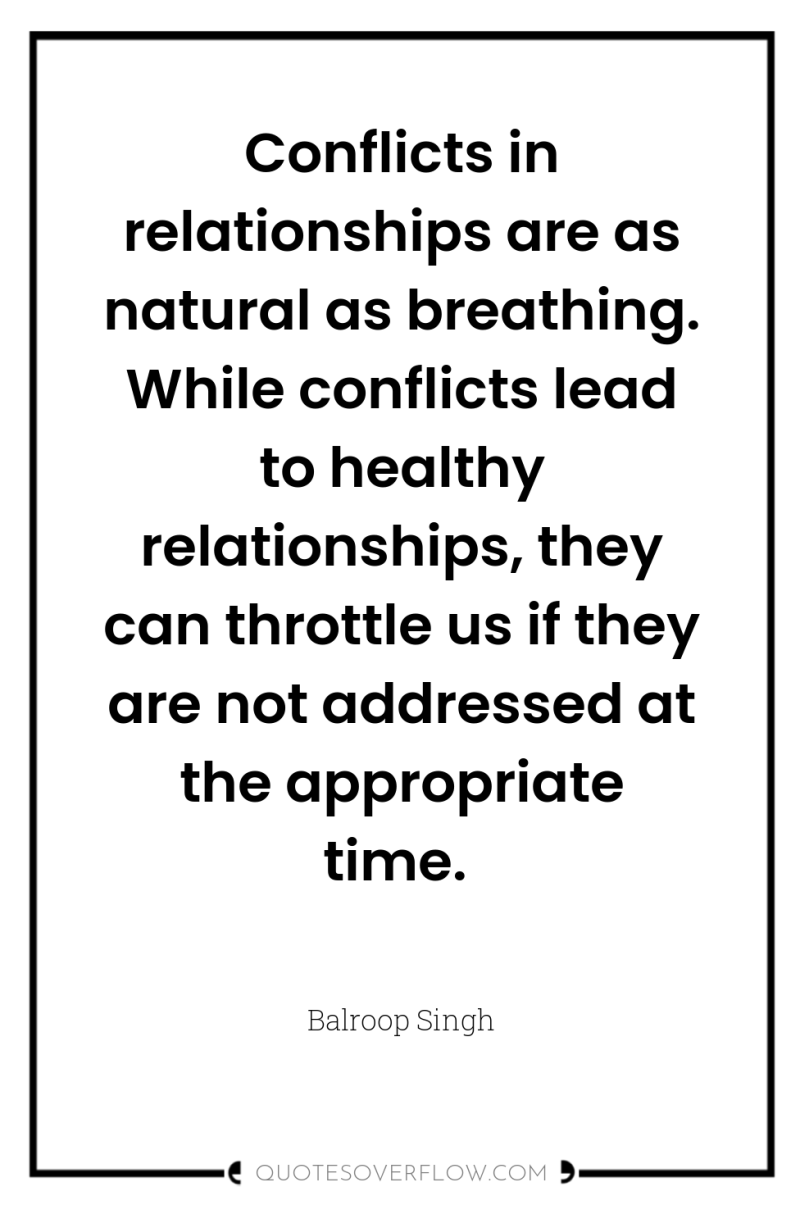 Conflicts in relationships are as natural as breathing. While conflicts...