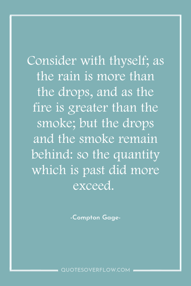 Consider with thyself; as the rain is more than the...