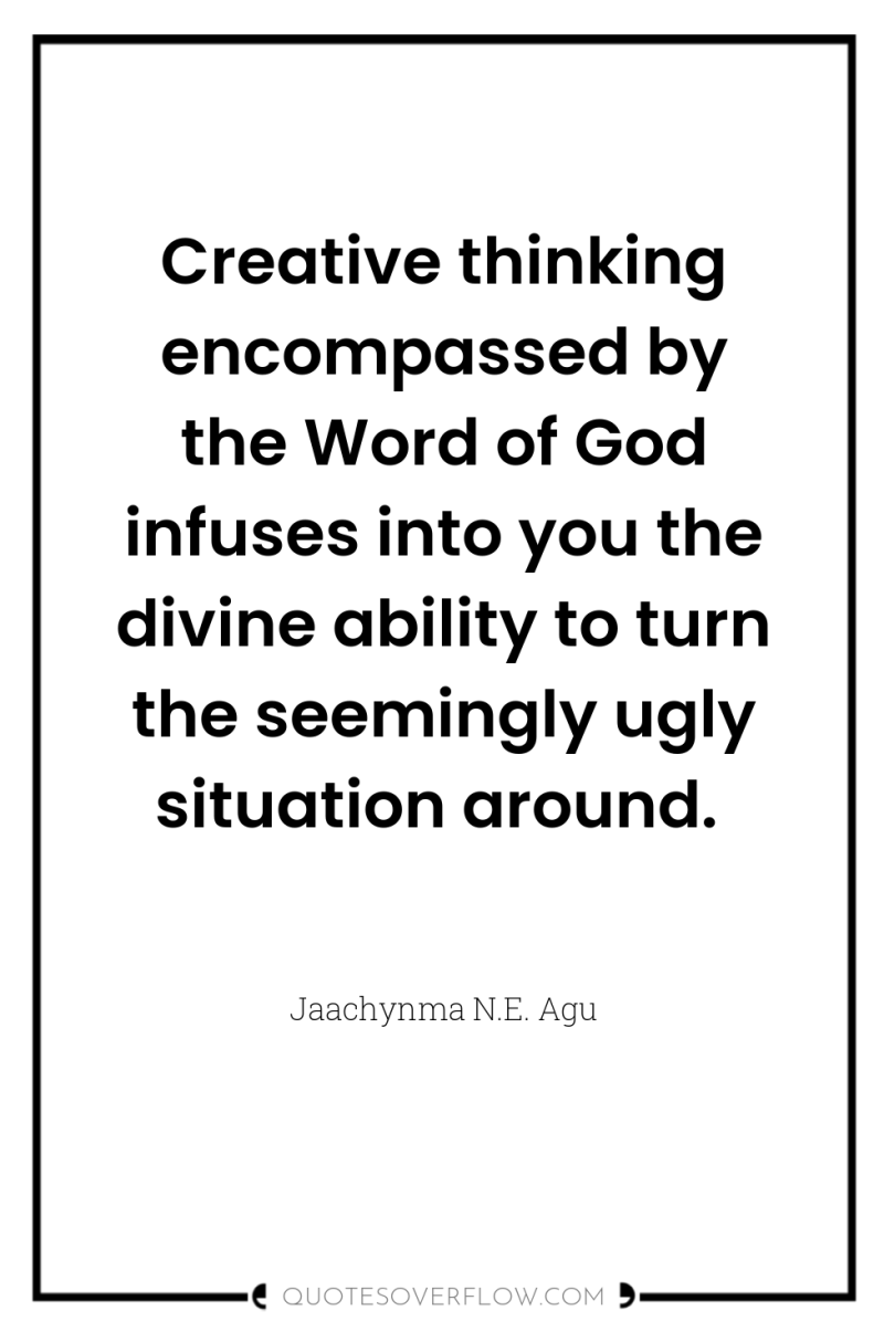 Creative thinking encompassed by the Word of God infuses into...