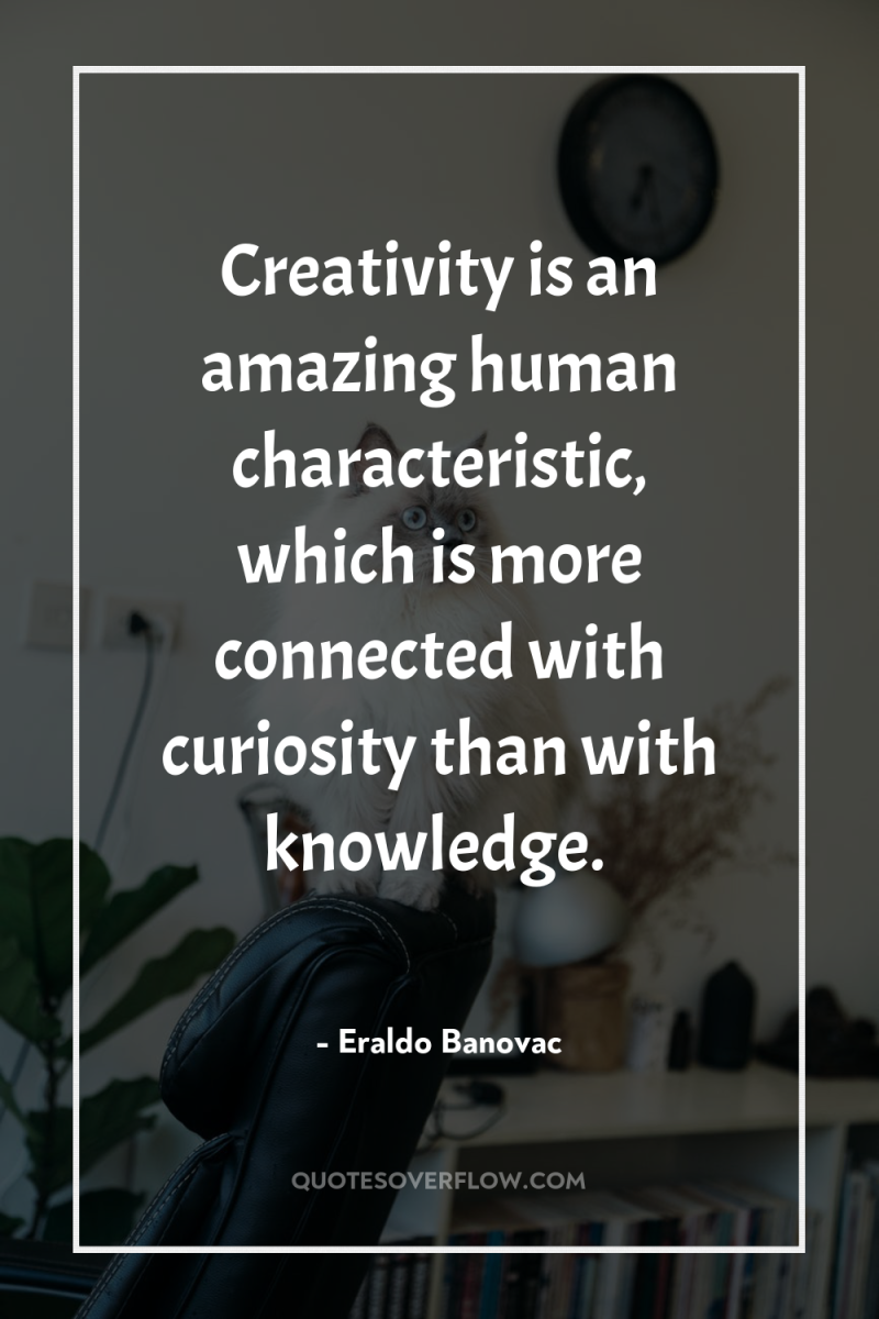 Creativity is an amazing human characteristic, which is more connected...