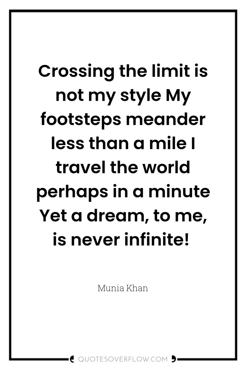 Crossing the limit is not my style My footsteps meander...