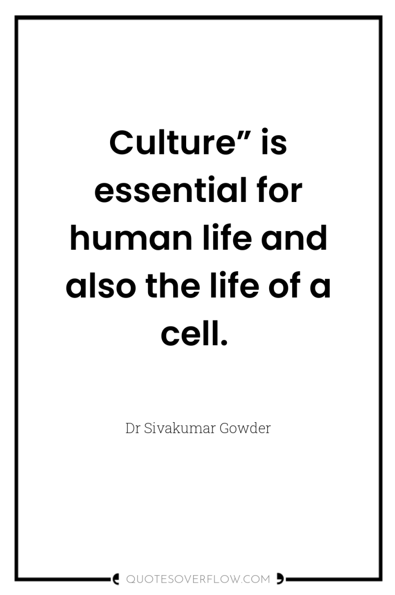 Culture” is essential for human life and also the life...