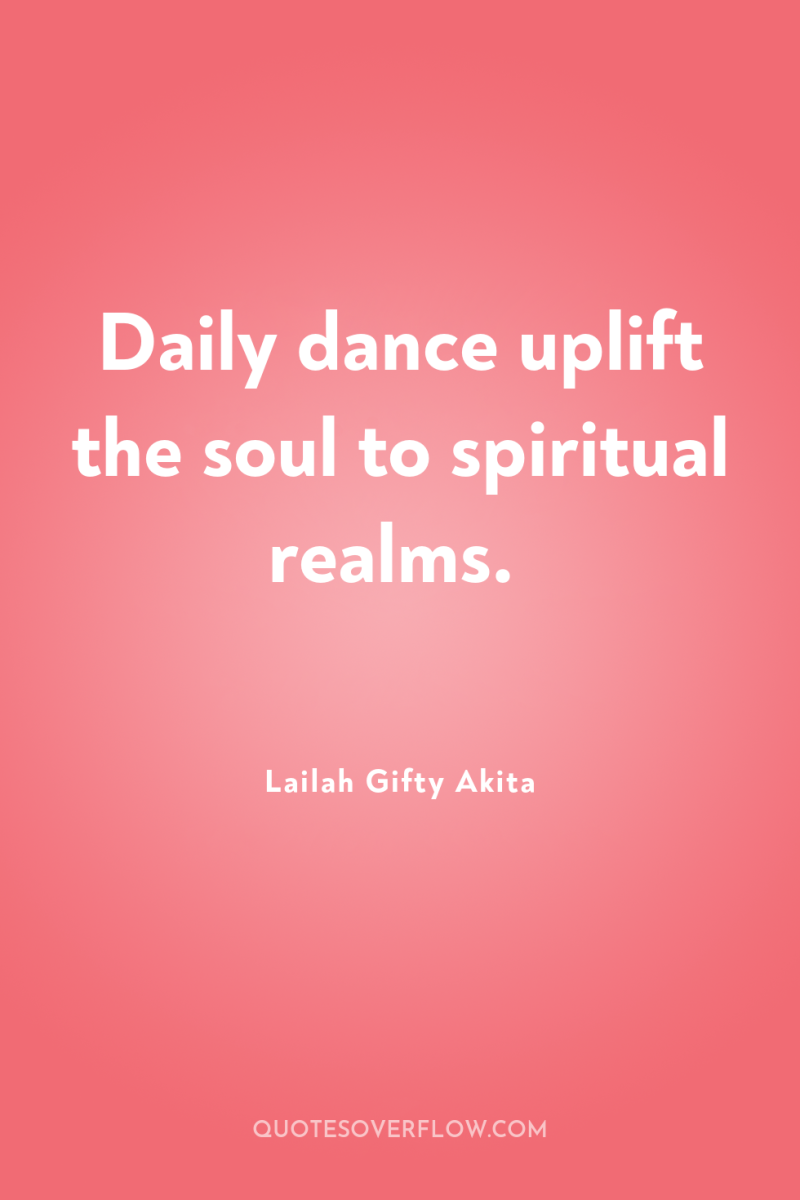 Daily dance uplift the soul to spiritual realms. 