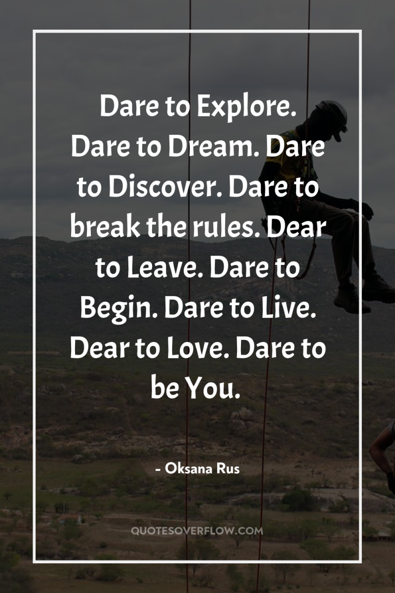 Dare to Explore. Dare to Dream. Dare to Discover. Dare...