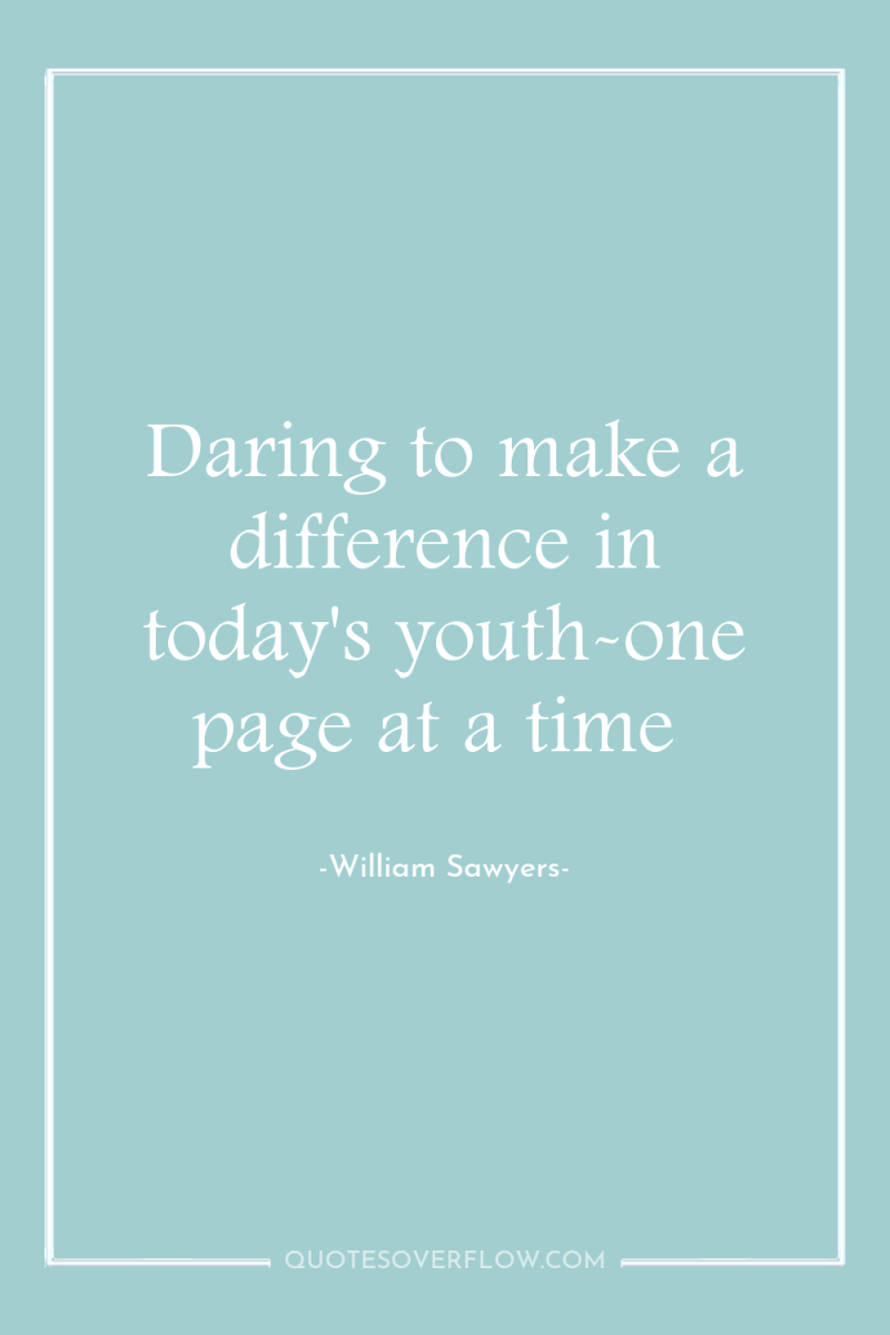 Daring to make a difference in today's youth-one page at...
