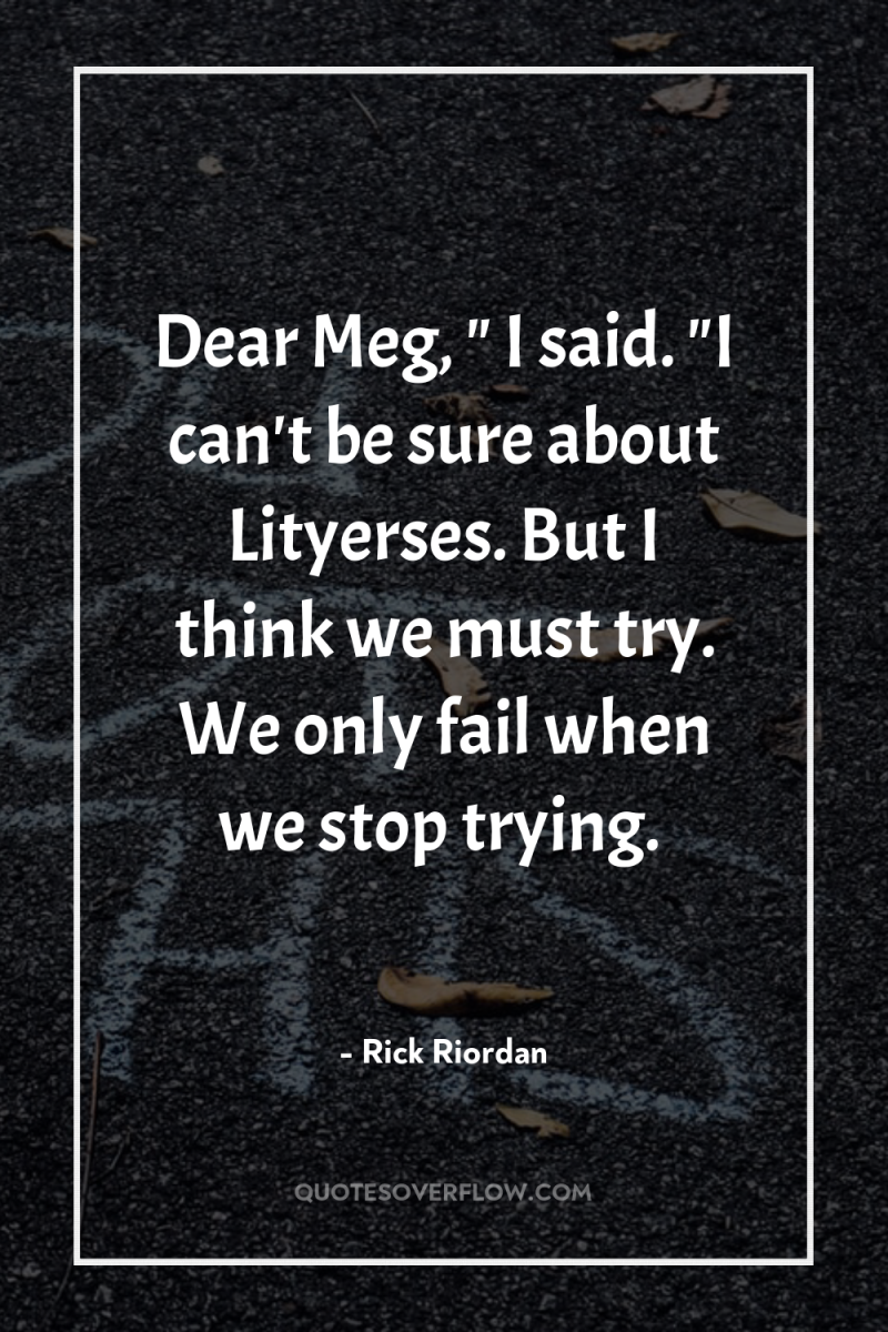 Dear Meg, 