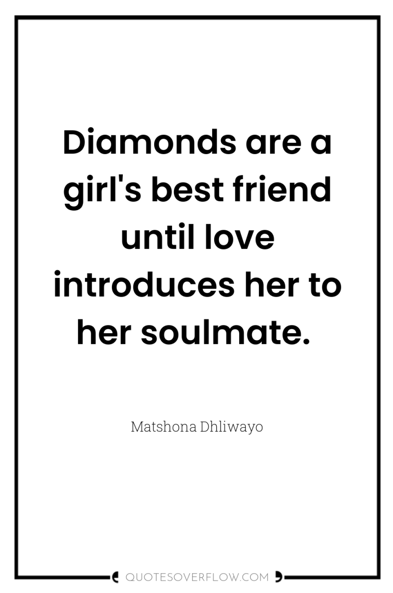 Diamonds are a girl's best friend until love introduces her...
