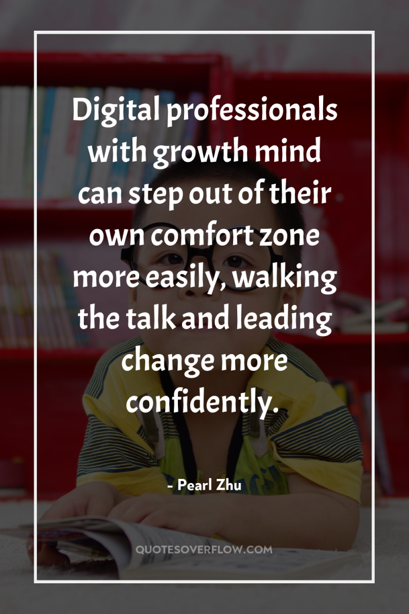 Digital professionals with growth mind can step out of their...