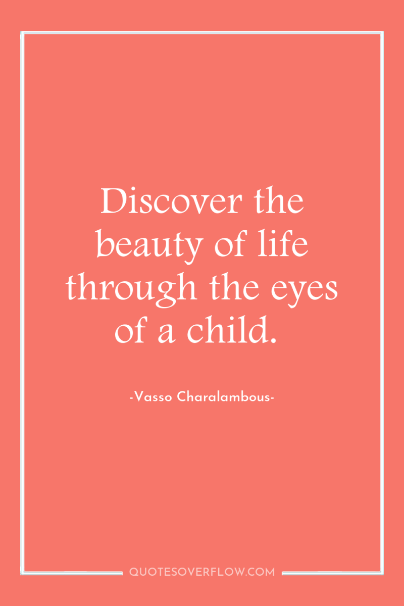 Discover the beauty of life through the eyes of a...