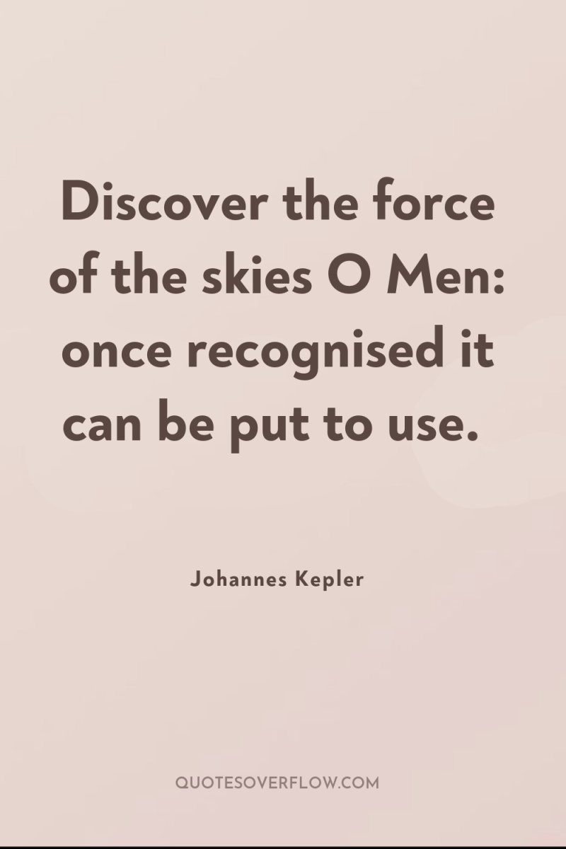 Discover the force of the skies O Men: once recognised...