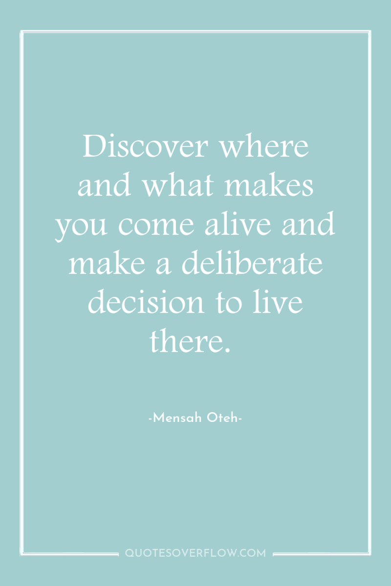 Discover where and what makes you come alive and make...