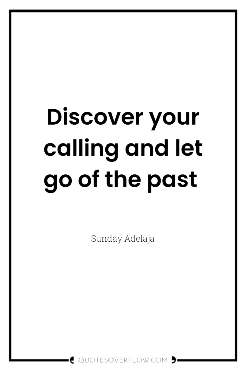 Discover your calling and let go of the past 