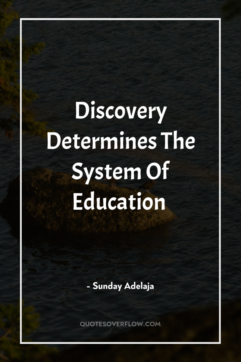 Discovery Determines The System Of Education 
