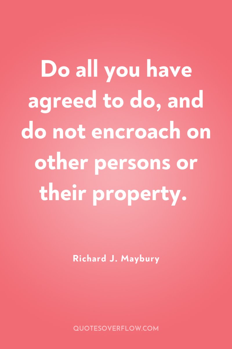 Do all you have agreed to do, and do not...