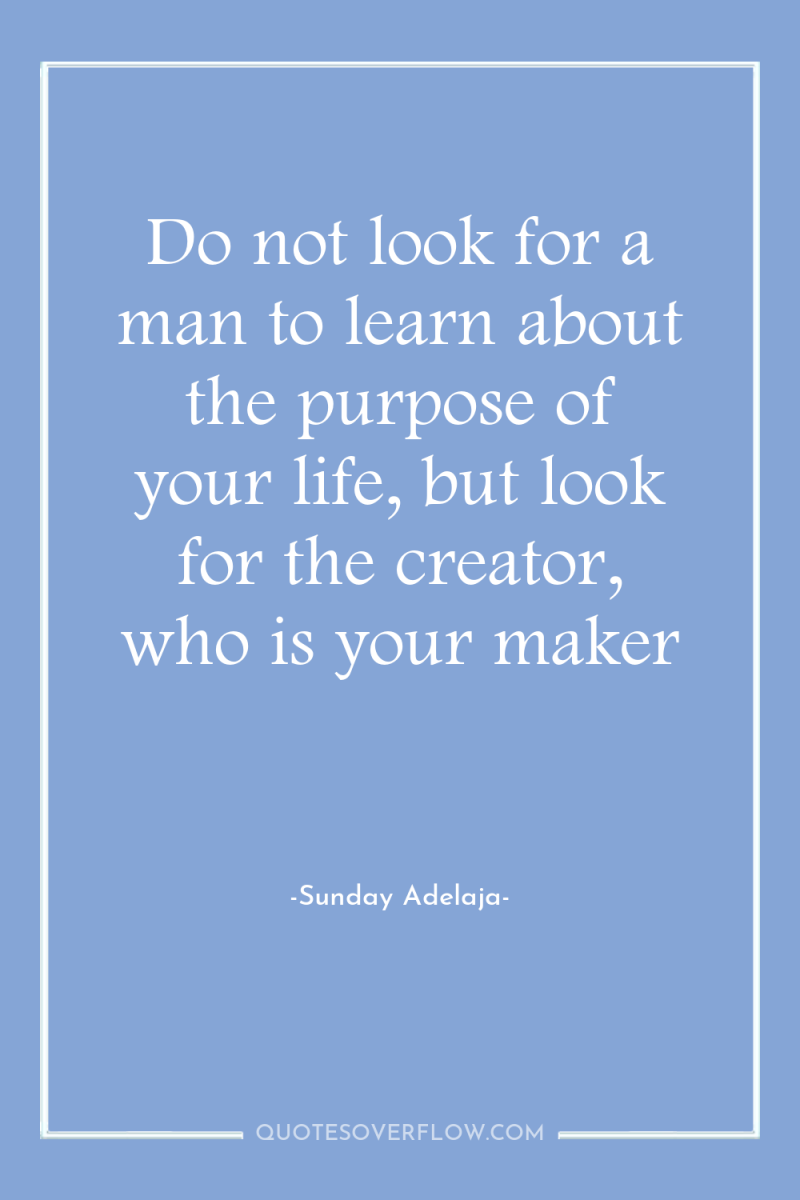 Do not look for a man to learn about the...
