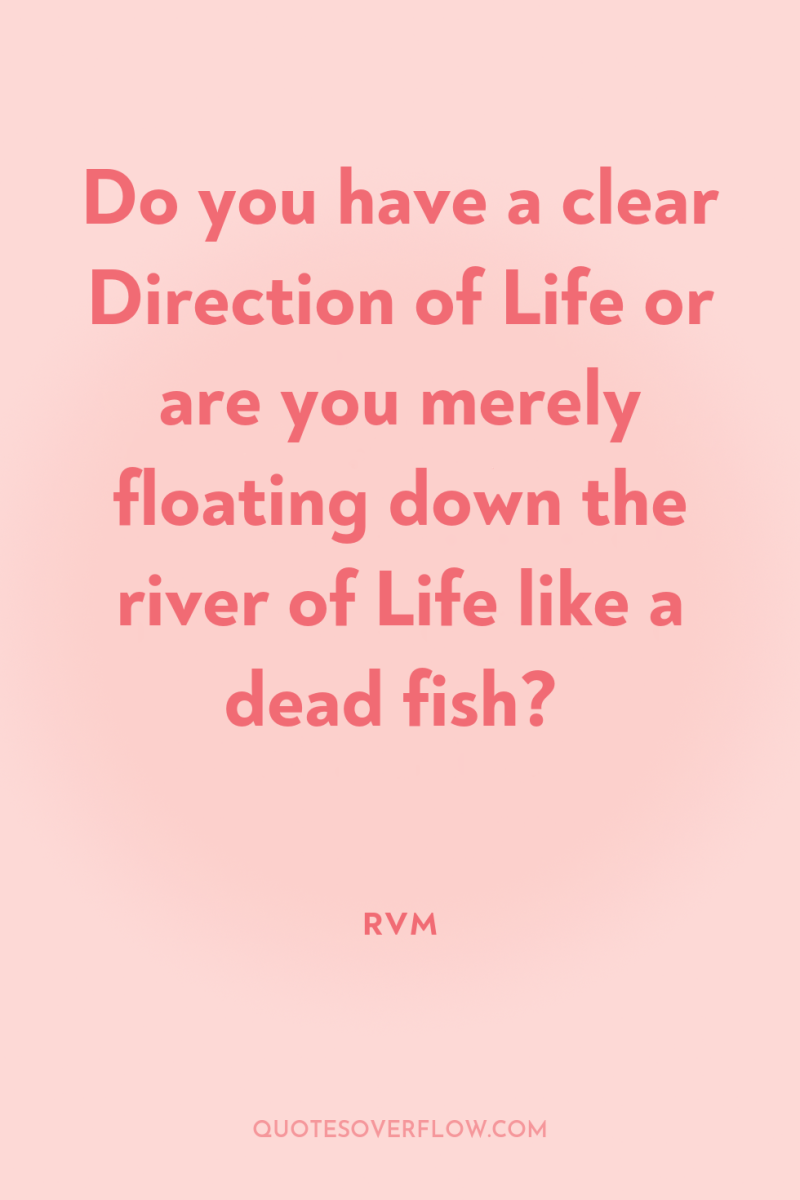 Do you have a clear Direction of Life or are...