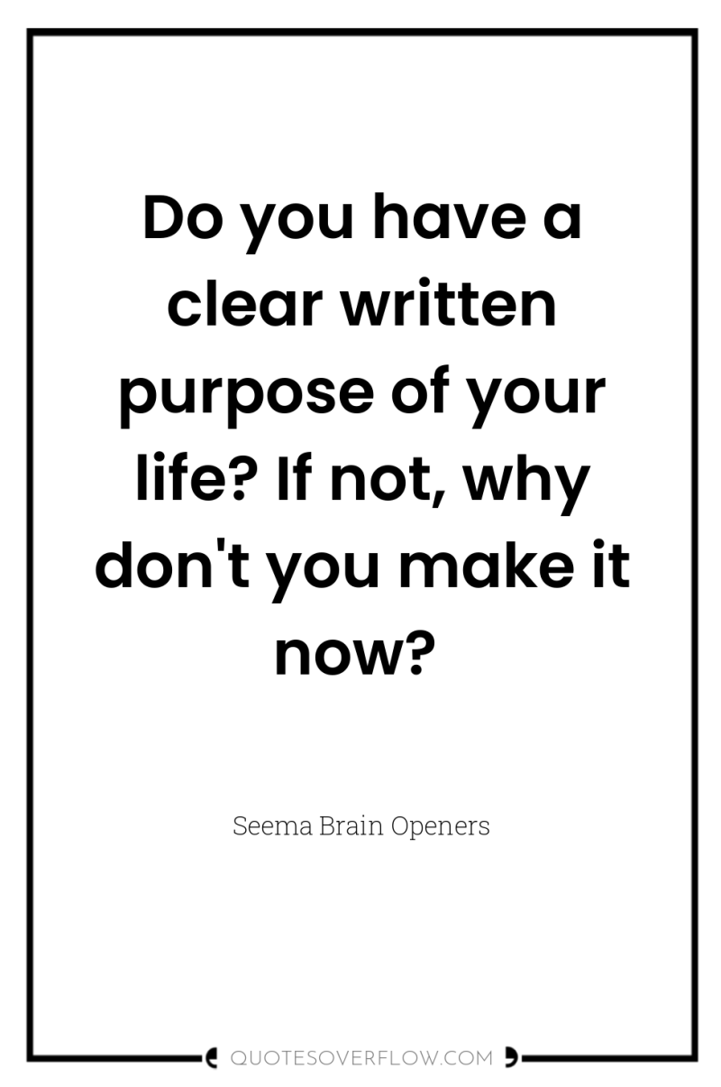 Do you have a clear written purpose of your life?...