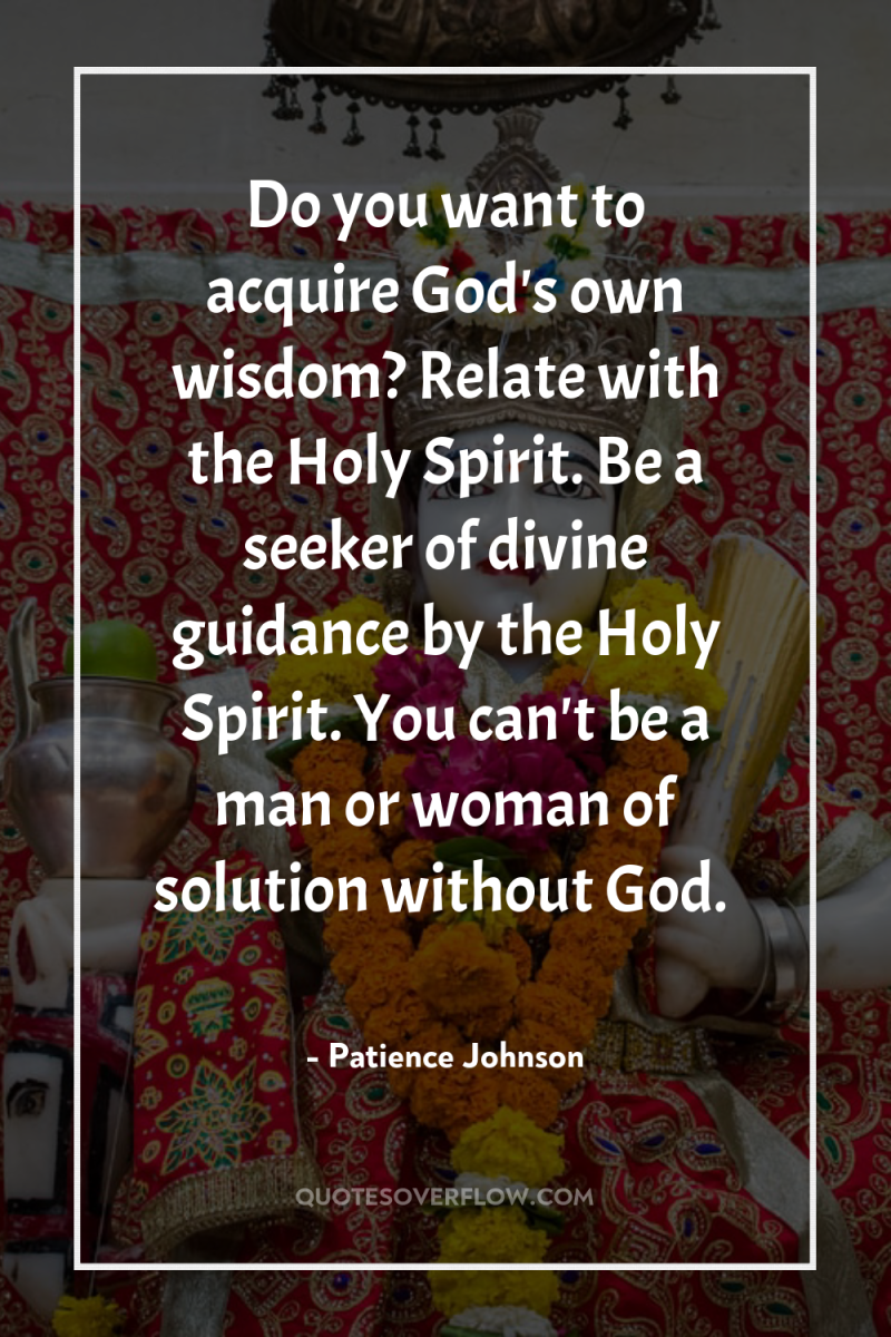 Do you want to acquire God's own wisdom? Relate with...