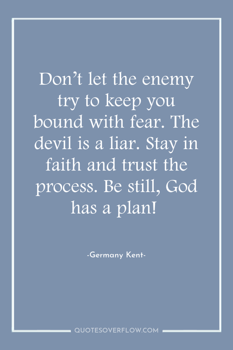 Don’t let the enemy try to keep you bound with...