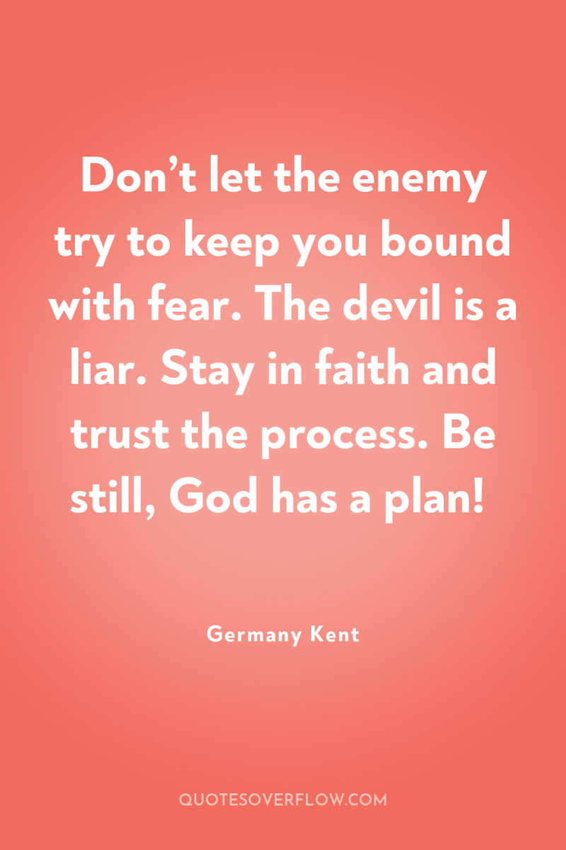 Don’t let the enemy try to keep you bound with...