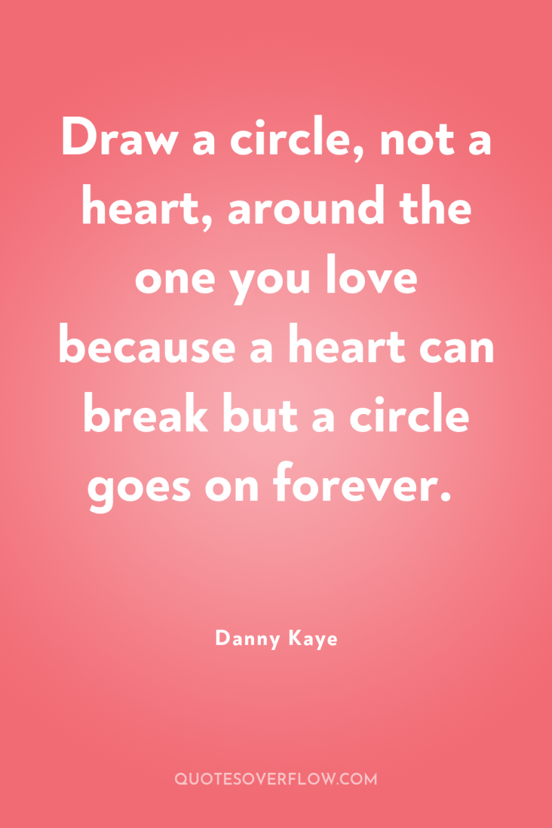 Draw a circle, not a heart, around the one you...