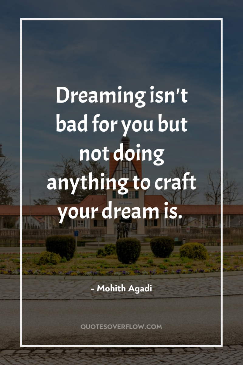 Dreaming isn't bad for you but not doing anything to...