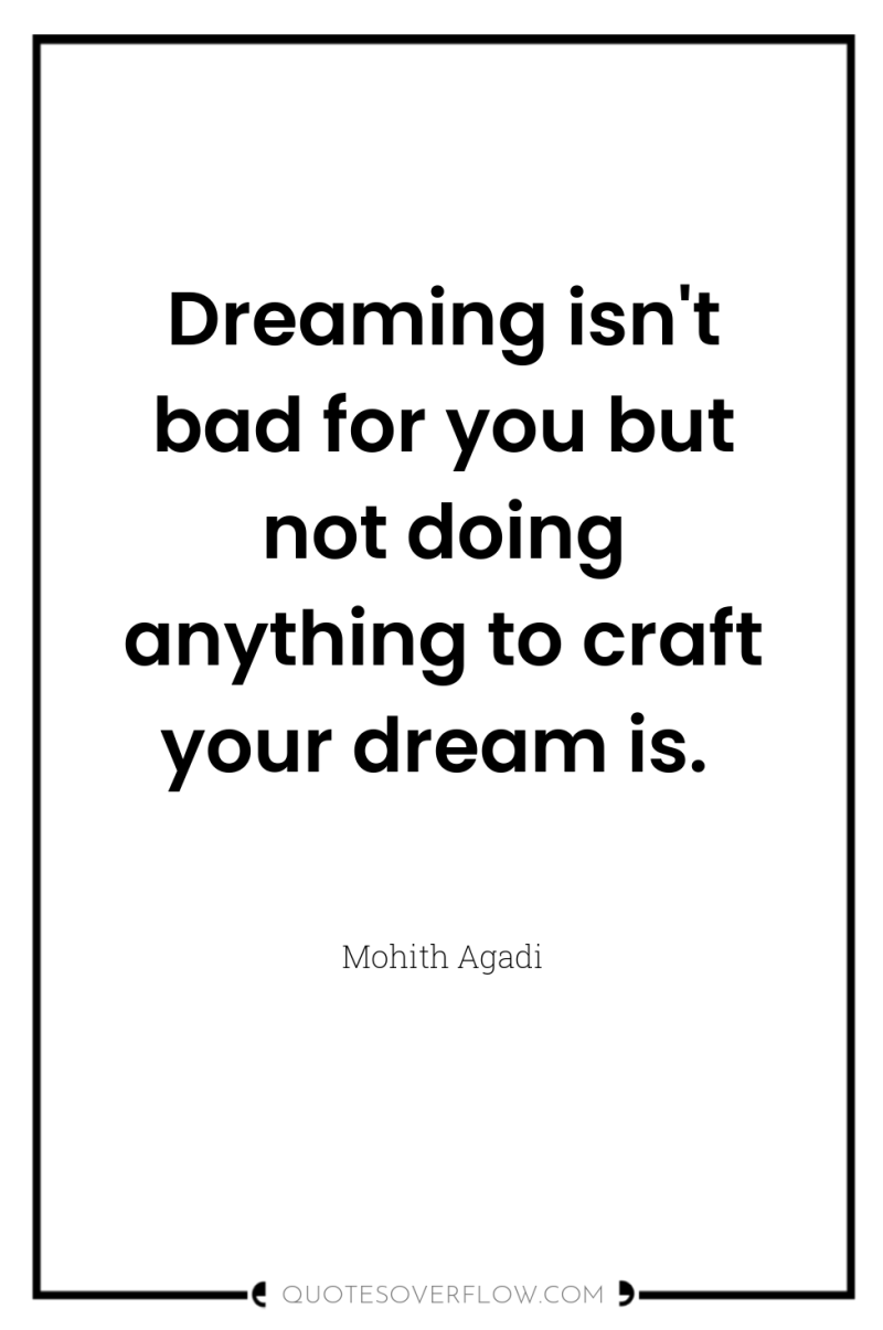 Dreaming isn't bad for you but not doing anything to...