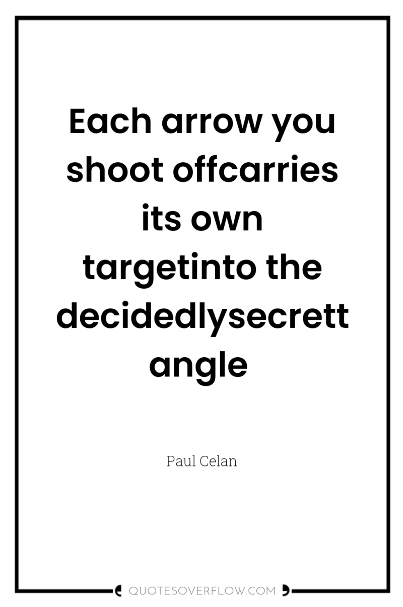 Each arrow you shoot offcarries its own targetinto the decidedlysecrettangle 