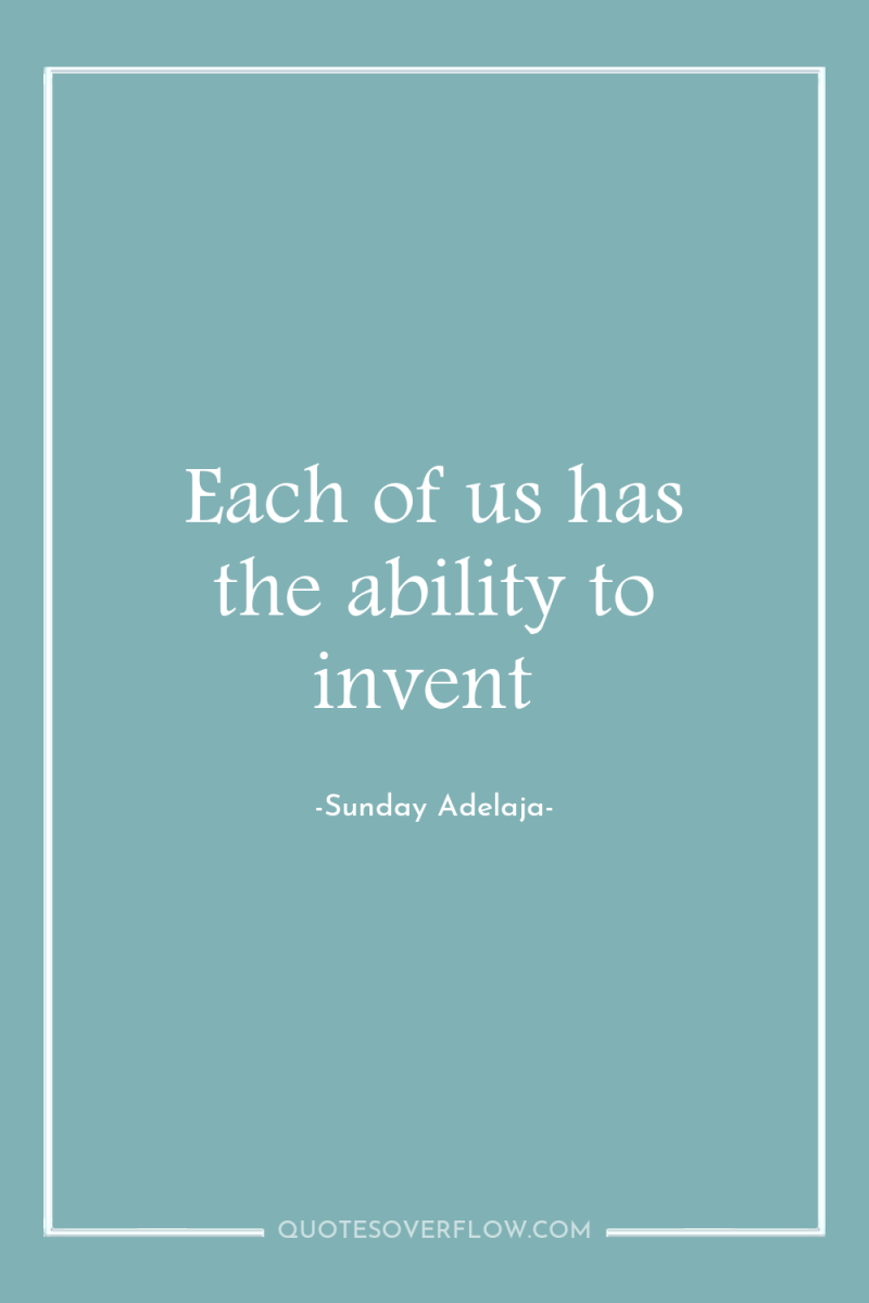 Each of us has the ability to invent 