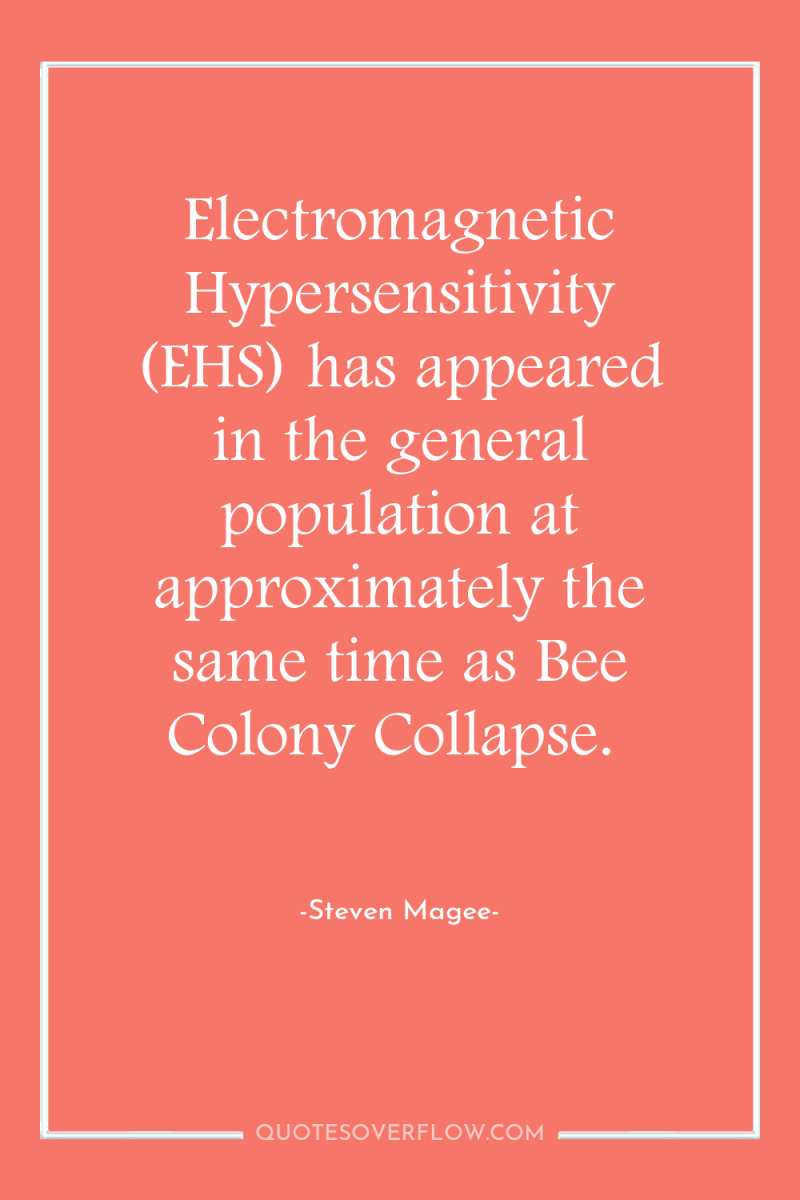 Electromagnetic Hypersensitivity (EHS) has appeared in the general population at...