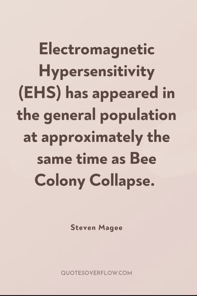 Electromagnetic Hypersensitivity (EHS) has appeared in the general population at...