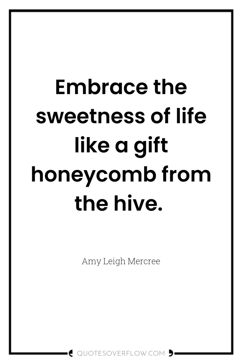 Embrace the sweetness of life like a gift honeycomb from...