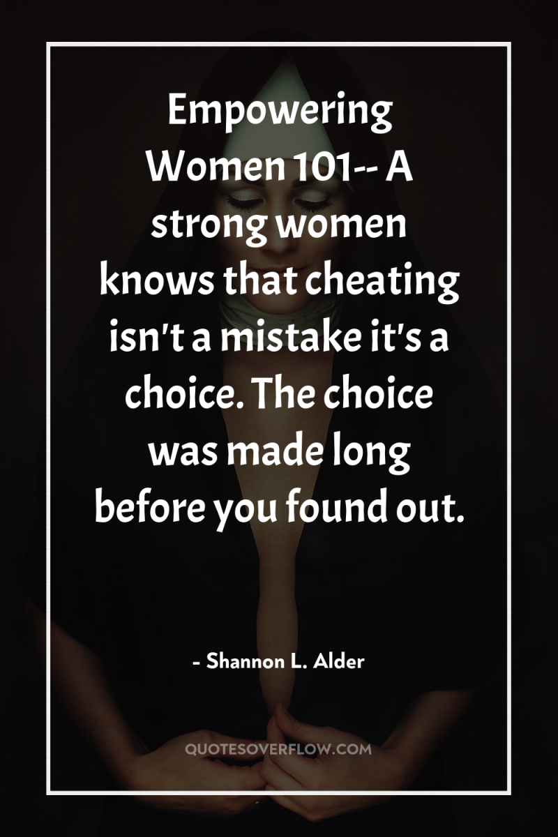 Empowering Women 101-- A strong women knows that cheating isn't...